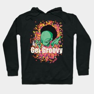 Alien Get Groovy Hoodie